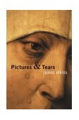 Pictures and Tears A History of People Who Have Cried in Front of Paintings