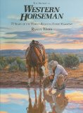 History of Western Horseman 75 Years of the World's Leading Horse Magazine 2011 9780762777532 Front Cover