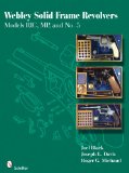 Webley Solid Frame Revolvers Models RIC, MP, and No. 5  9780764335532 Front Cover
