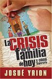 Crisis en la Familia de Hoy 2006 9780881139532 Front Cover