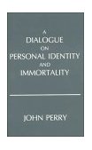 Dialogue on Personal Identity and Immortality 