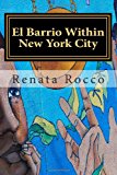 Barrio Within New York City Piri Thomas down Those Mean Streets 2013 9781492183532 Front Cover