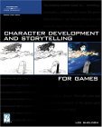 Character Development and Storytelling for Games 2004 9781592003532 Front Cover
