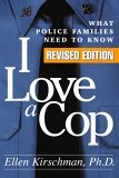 I Love a Cop What Police Families Need to Know cover art