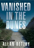 Vanished in the Dunes 2012 9781608090532 Front Cover
