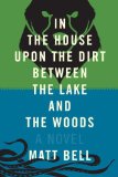 In the House upon the Dirt Between the Lake and the Woods  9781616952532 Front Cover