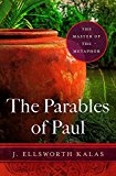 Parables of Paul The Master of the Metaphor 2015 9781630882532 Front Cover