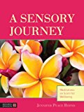 Sensory Journey Meditations on Scent for Wellbeing 2013 9781848191532 Front Cover