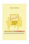 Audience Economics Media Institutions and the Audience Marketplace