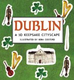 Dublin: a 3D Keepsake Cityscape 2012 9780763661533 Front Cover