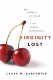 Virginity Lost An Intimate Portrait of First Sexual Experiences cover art