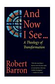 And Now I See ... A Theology of Transformation cover art