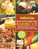 Southern Living Secrets of the South's Best Barbecue 645 Great Recipes! Appetizers, Beverages, BBQ, Sides, Sweets and More 2007 9780848731533 Front Cover