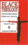 Black Theology A Documentary History, 1966-1979