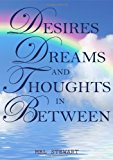 Desires, Dreams and Thoughts in Between 2013 9780987597533 Front Cover