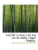 Lucky Pehr from the Swedish of August Stringberg 2009 9781115902533 Front Cover
