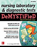 Nursing Laboratory &amp; Diagnostic Tests Demystified, Second Edition 2nd 9781259859533 Front Cover