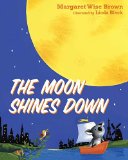 Moon Shines Down 2011 9781400316533 Front Cover