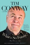 What's So Funny? My Hilarious Life 2014 9781476726533 Front Cover