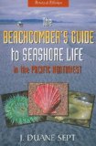 Beachcomber's Guide to Seashore Life in the Pacific Northwest  cover art