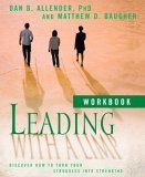 Leading with a Limp Workbook Discover How to Turn Your Struggles into Strengths 2006 9781578569533 Front Cover