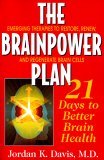 Brainpower Plan 21 Days to Better Brain Health 2005 9781591201533 Front Cover