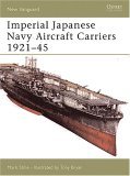 Imperial Japanese Navy Aircraft Carriers 1921-45  9781841768533 Front Cover
