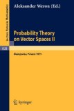 Probability Theory on Vector Spaces II Proceedings, Blazejewko, Poland, September 17-23 1979 1980 9783540102533 Front Cover