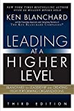 Leading at a Higher Level Blanchard on Leadership and Creating High Performing Organizations 3rd 9780134857534 Front Cover