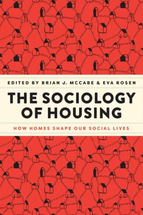 Sociology of Housing How Homes Shape Our Social Lives  9780226828534 Front Cover