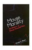 Mouse Morality The Rhetoric of Disney Animated Film cover art
