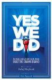 Yes We Did! An Inside Look at How Social Media Built the Obama Brand  9780321631534 Front Cover