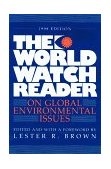 World Watch Reader on Global Environmental Issues 1998 Edition 1998 9780393317534 Front Cover
