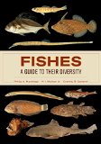 Fishes: a Guide to Their Diversity  9780520283534 Front Cover