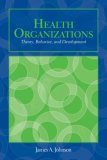 Health Organizations: Theory, Behavior, and Development  cover art