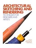 Architectural Sketching and Rendering Techniques for Designers and Artists cover art