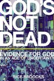God's Not Dead Evidence for God in an Age of Uncertainty  9780849948534 Front Cover