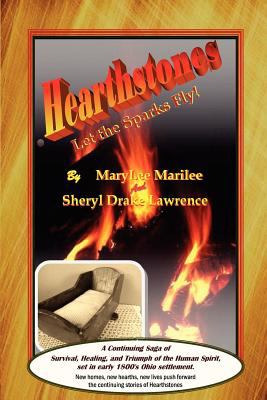 Hearthstones Let the Sparks Fly! 2012 9780983176534 Front Cover