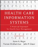Health Care Information Systems A Practical Approach for Health Care Management cover art