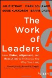 Work of Leaders How Vision, Alignment, and Execution Will Change the Way You Lead cover art