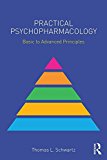 Practical Psychopharmacology Basic to Advanced Principles  9781138902534 Front Cover