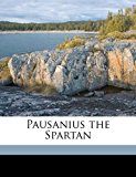 Pausanius the Spartan 2010 9781176928534 Front Cover