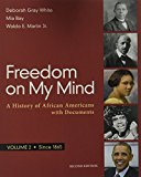 Freedom on My Mind, Volume 2 A History of African Americans, with Documents 2nd 9781319060534 Front Cover