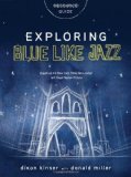 Exploring Blue Like Jazz Resource Guide 2012 9781418549534 Front Cover