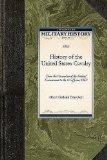 History of the United States Cavalry 2009 9781429020534 Front Cover