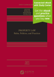 Property Law Rules, Policies, and Practices [Connected EBook with Study Center] 8th 9781543838534 Front Cover