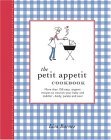 Petit Appetit Cookbook Easy, Organic Recipes to Nurture Your Baby and Toddler 2005 9781557884534 Front Cover