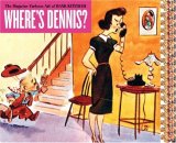 Where's Dennis? The Magazine Cartoon Art of Hank Ketcham 2007 9781560978534 Front Cover