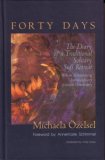 Forty Days The Diary of a Traditional Solitary Sufi Retreat 2002 9781590300534 Front Cover