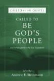 Called to Be God&#39;s People An Introduction to the Old Testament